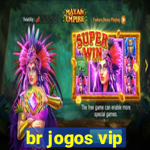 br jogos vip